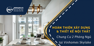 PSV hoàn thiện xây dựng, thiết kế nội thất chung cư 2 phòng ngủ