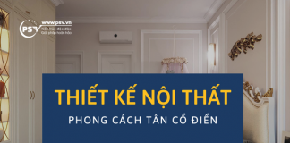 PSV Thiết Kế Nội Thất Tân Cổ Điển Căn Hộ 120m2 Cực Đẳng Cấp PSV thiết kế nội thất tân cổ điển cho căn hộ 120m2