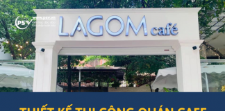PSV thiết kế thi công quán cafe Lagom tại Vạn Phúc, Hà Nội